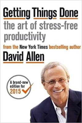 Getting Things Done - David Allen