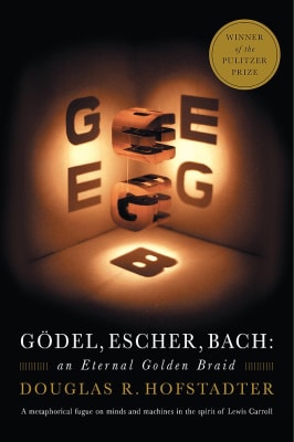 Gödel, Escher, Bach: an Eternal Golden Braid - Douglas R. Hofstadter