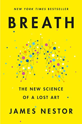 James Nestor - Breath: The New Science of a Lost Art