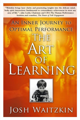 The Art of Learning - Josh Waitzkin