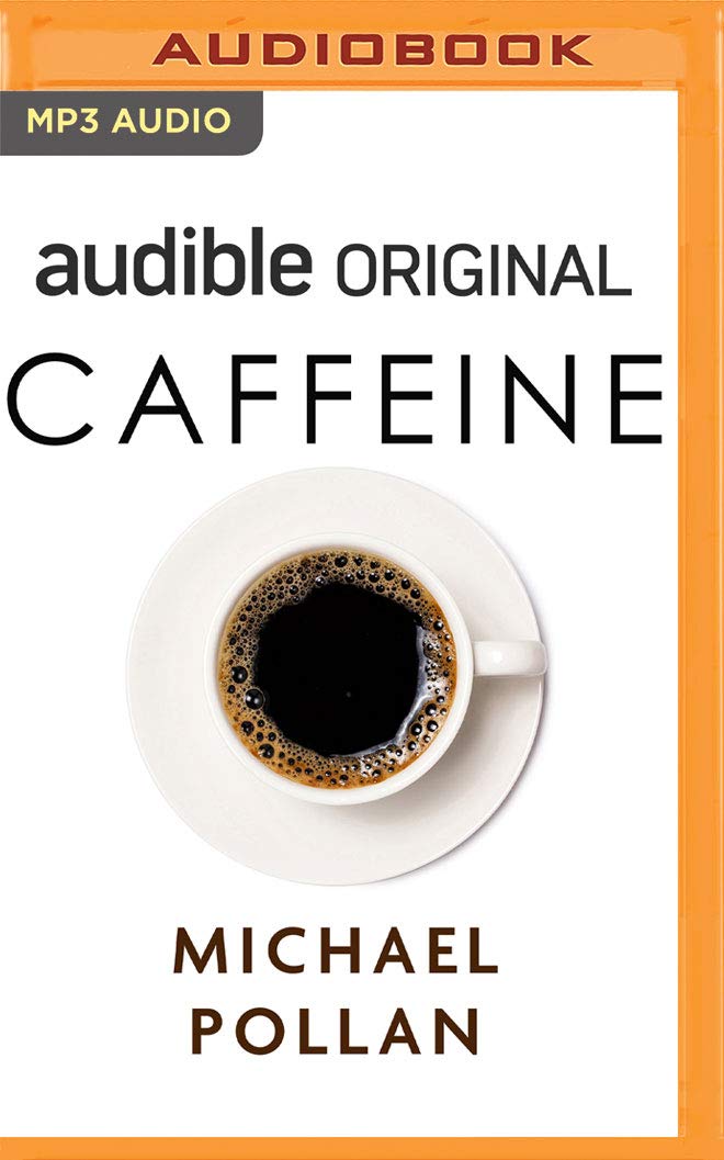 Book summary for Caffeine by Michal Pollan