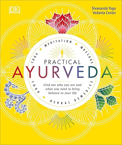 Book summary for Practical Ayurveda by Sivananda Yoga Vedanta Centre