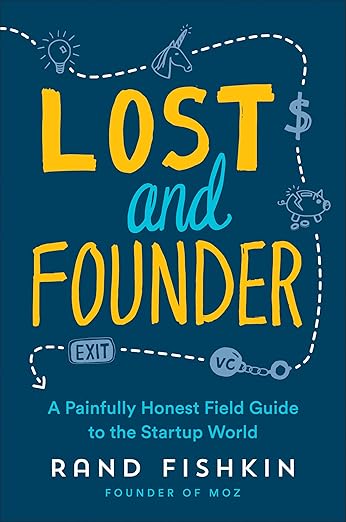 Book summary for Lost and Founder by Rand Fishkin