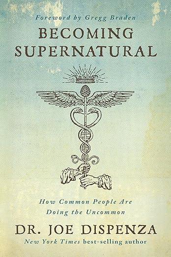Book summary for Becoming Supernatural by Joe Dispenza