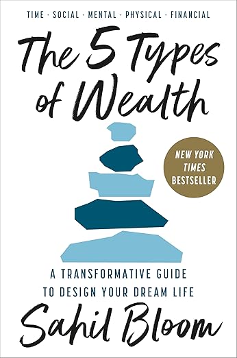Book summary for The 5 Types of Wealth by Sahil Bloom