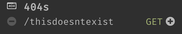 The GET request performed above is added to the 404 section.