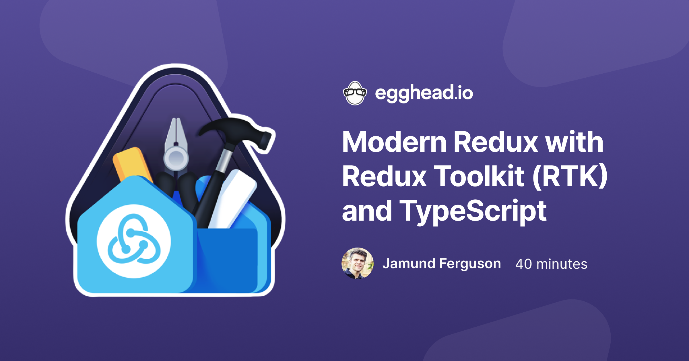 modern-redux-with-redux-toolkit-rtk-and-typescript-egghead-io