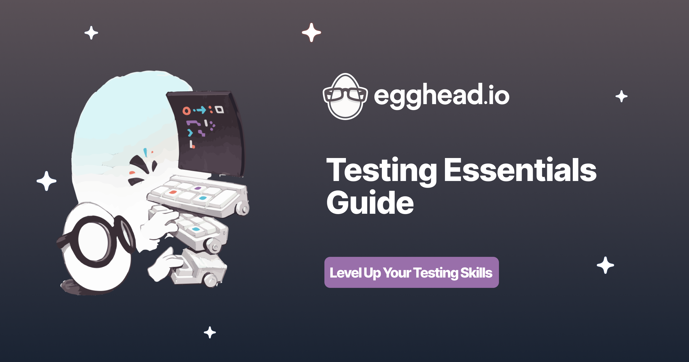 Testing Essentials Egghead Io Testing Essentials Egghead Io