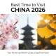 The Ultimate Guide: Best Time to Visit China in 2026 (Month-by-Month)