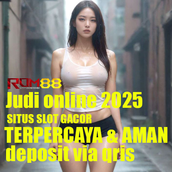 ROM88: Slot Dana 5000 Resmi Bergaransi Menang 2025
