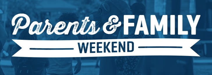 blue image with white text saying parents and family weekend