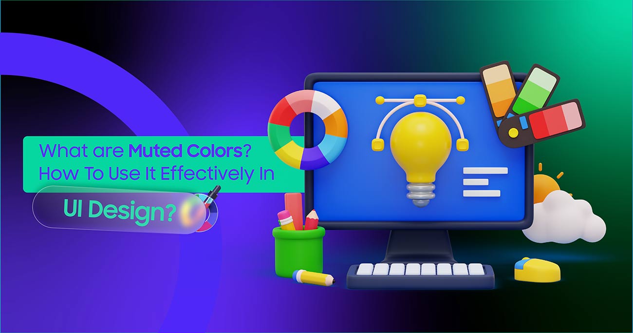 UI design tools showing Muted Colors in UI Design principles