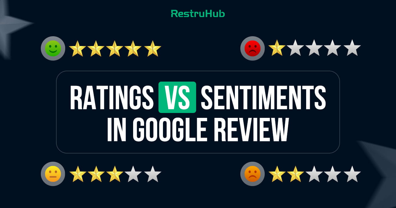 The Difference Between Ratings vs Sentiments in Google Reviews