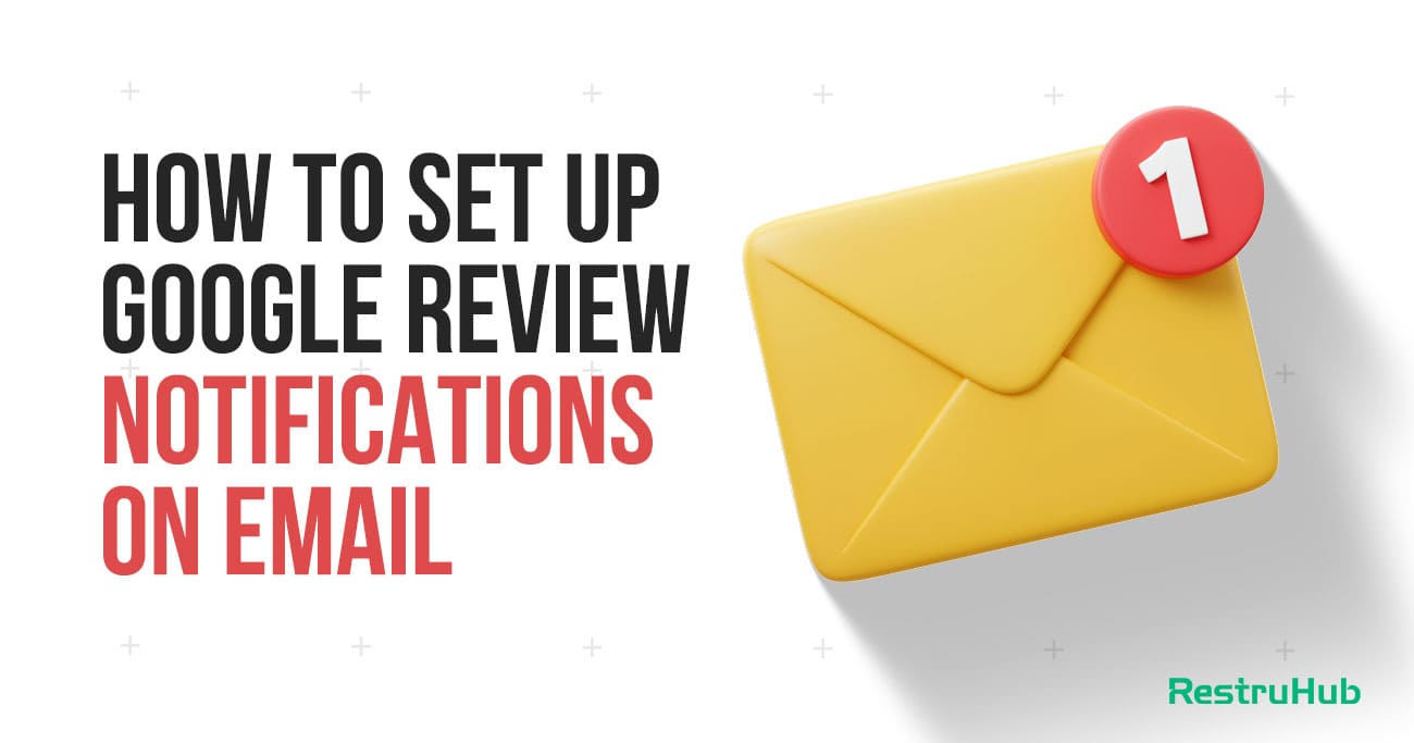 How To Set Up Google Review Notifications On Email