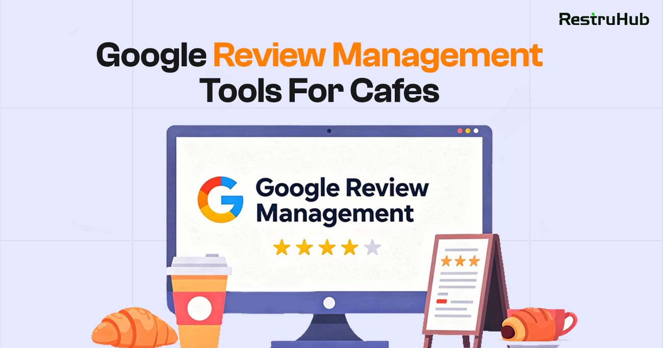 Benefits Of Google Review Management Tools For Cafes