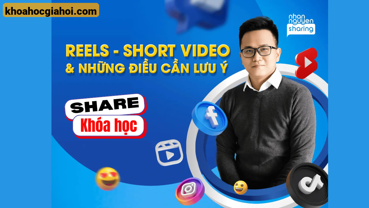 Trọn Bộ Reels – Short Video Và Những Điều Cần Lưu Ý