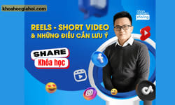 Trọn Bộ Reels – Short Video Và Những Điều Cần Lưu Ý