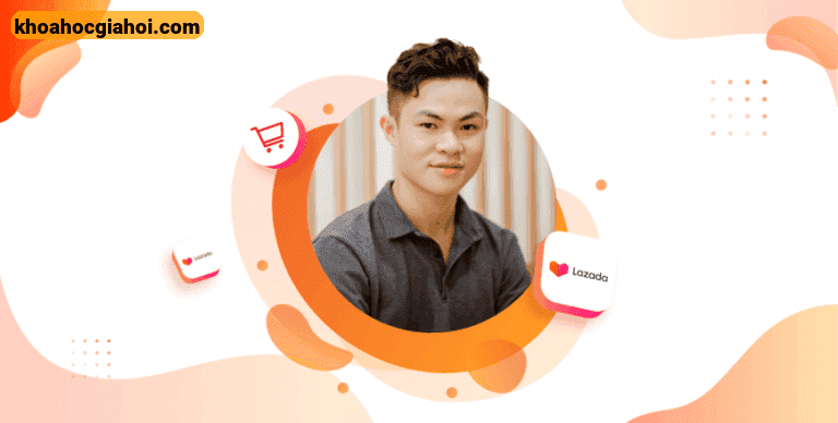 Khóa Học Bán Hàng Trên Lazada Từ A - Z – Bí Quyết Xây Dựng & Phát Triển Shop Để Mang Về Đơn Hàng Mỗi Ngày Trên Lazada Cùng Hiếu Suro