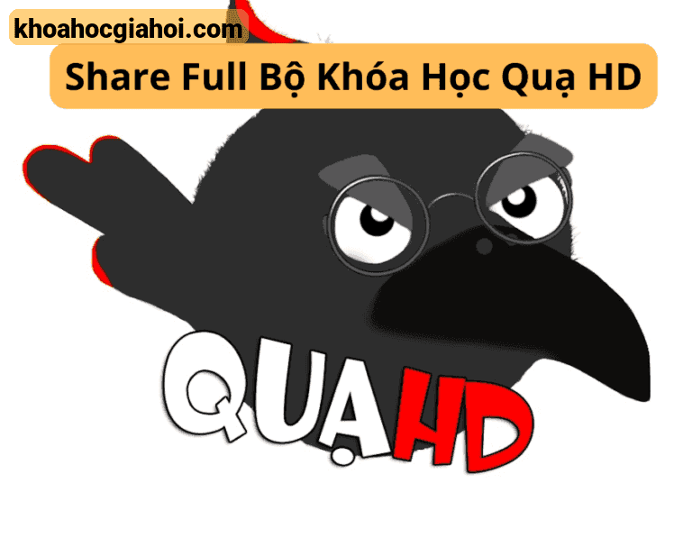 Combo 7 Khóa Học Quạ Hd Mới Nhất