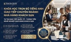 Khóa Học Trọn Bộ Tiếng Anh Giao Tiếp Chuyên Ngành Nhà Hàng - Khách Sạn