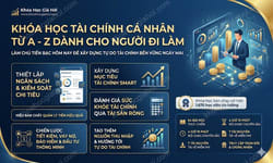 Khóa Học Tài Chính Cá Nhân Từ A - Z Dành Cho Người Đi Làm