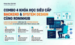 Combo 4 Khóa Học Siêu Cấp Backend & System Design Cùng Roninhub