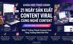 Khóa Học Thực Hành 21 Ngày Sản Xuất Content Viral Cùng Nghề Content