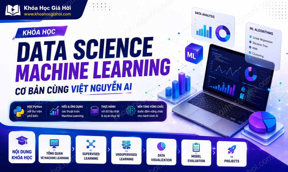 Khóa Học Data Science Machine Learning Cơ Bản Cùng Việt Nguyễn AI