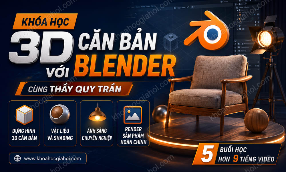Khóa Học 3D Căn Bản Với Blender Cùng Thầy Quy Trần