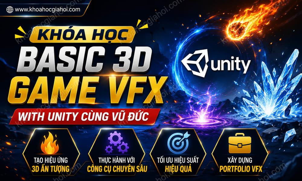 Khóa Học Basic 3D Game Vfx With Unity Cùng Vũ Đức