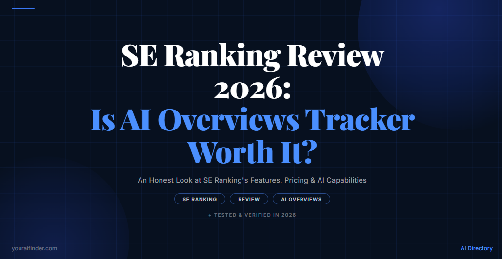 SE Ranking Review 2026: Is AI Overviews Tracker Worth It?