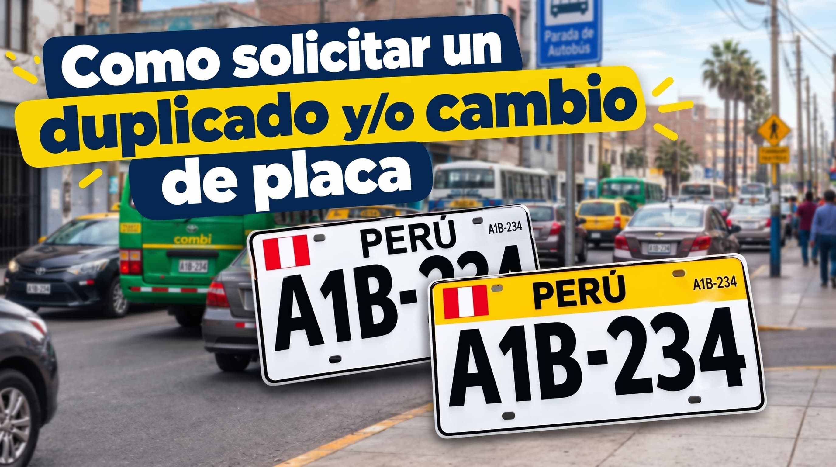 Duplicado y cambio de placa en Perú 2026: requisitos, pasos y cómo verificar el estado en Placas.pe