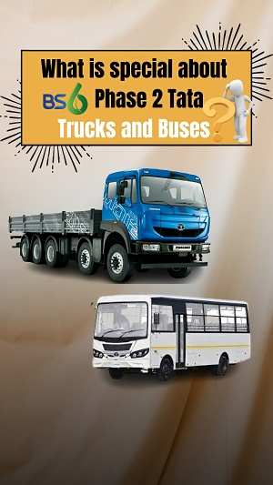 Discover New BS6 Phase 2 Tata Trucks & Buses' Advantages