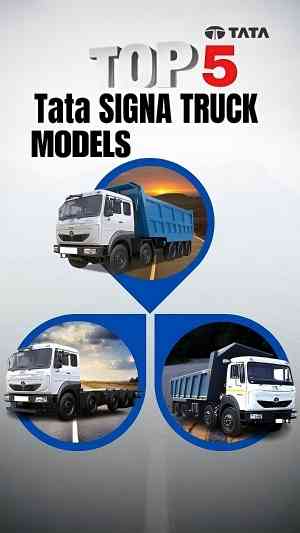 India's Top 5 Tata Signa Truck Models for Commercial Use