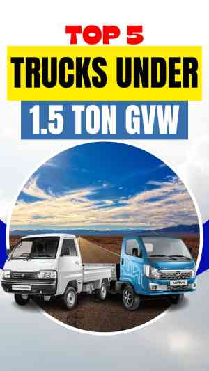 Top 5 Trucks Under 1.5 Ton GVW 