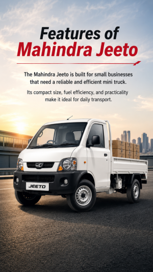 Top Features of Mahindra Jeeto That Make It Perfect for Daily Transport