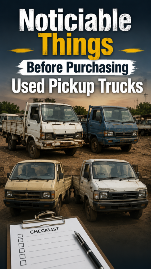 Things to Check Before Buying a Used Pickup Truck in India