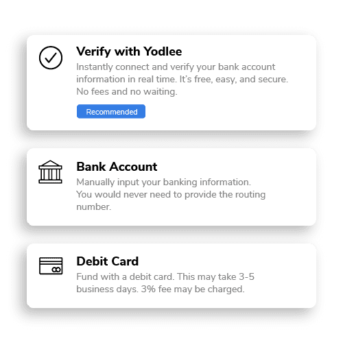 Account origination that gives applicants the flexibility via multiple funding options such as a debit card, instant account verification, or manual bank account entry.