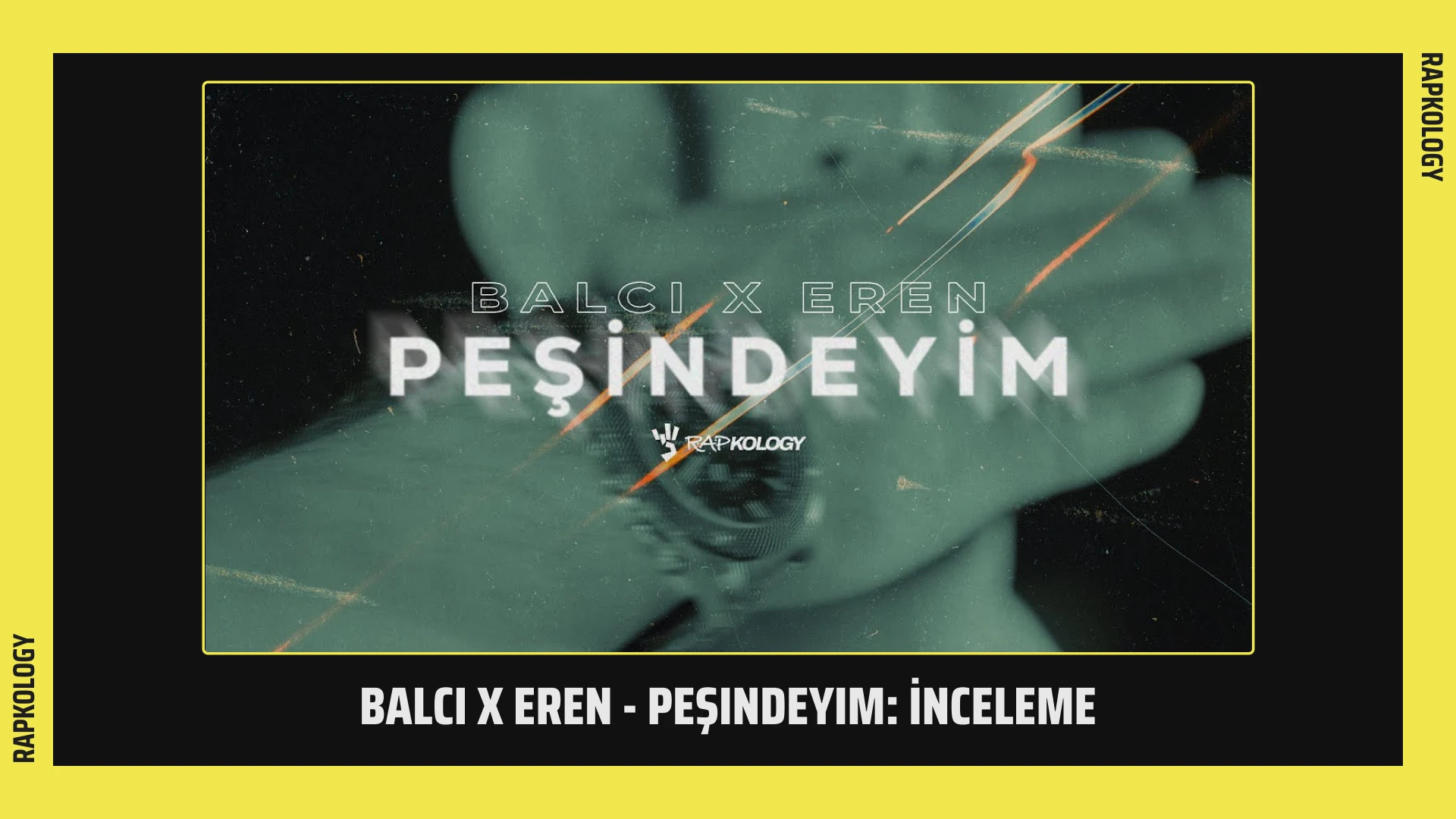 Balcı x Eren - Peşindeyim: İnceleme