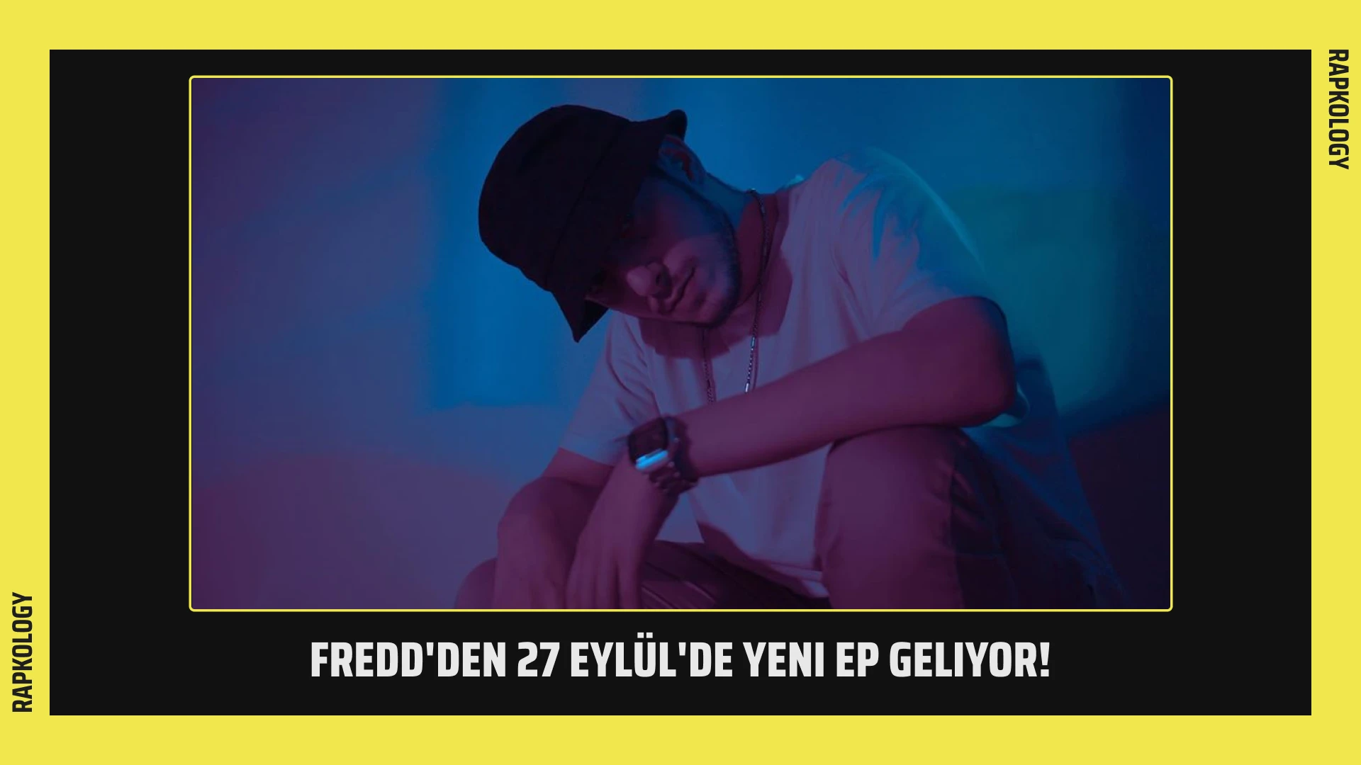 Fredd'den 27 Eylül'de Yeni EP Geliyor!