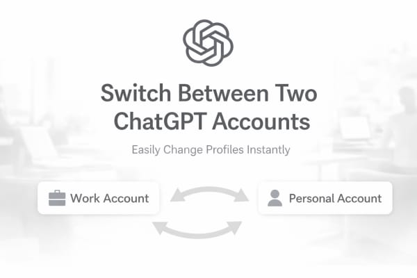ChatGPT sắp hỗ trợ chuyển đổi nhanh giữa hai tài khoản