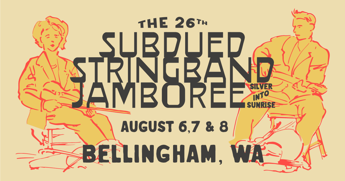 Subdued Stringband Jamboree, Bellingham, WA