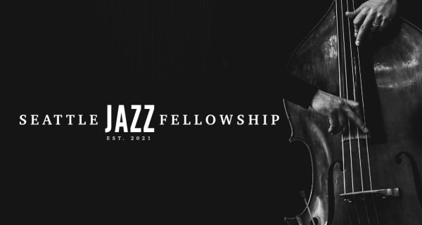 Seattle Jazz Fellowship, Seattle, WA