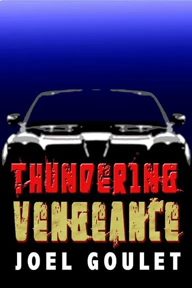 Thundering Vengeance novel by Joel Goulet – Books and Magazines