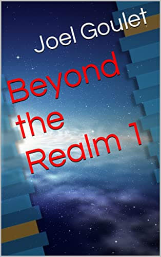 Beyond the Realm novel series by Joel Goulet – Books and Magazines