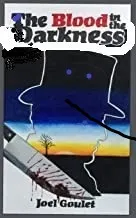 Blood in the Darkness novel by Joel Goulet – Books and Magazines