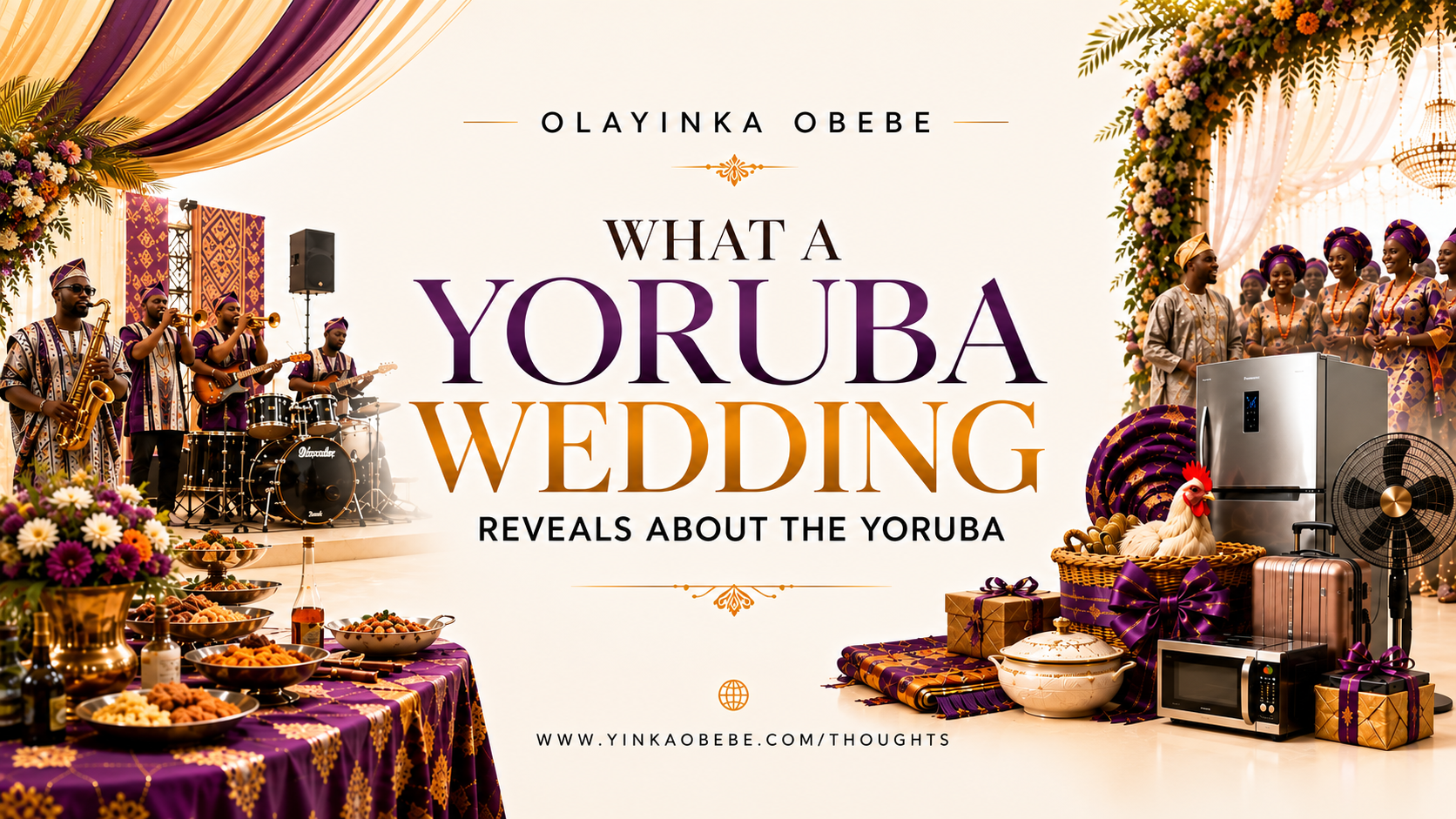 WHAT A YORUBA WEDDING REVEALS ABOUT THE YORUBA