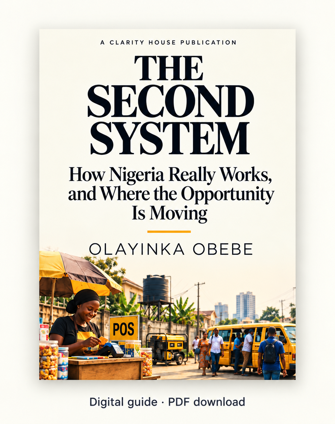 The Second System — How Nigeria Really Works, and Where the Opportunity Is Moving, by Olayinka Obebe