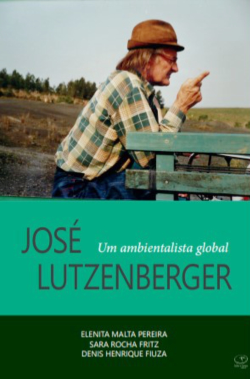 ivro José Lutzenberger: um ambientalista global