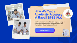 How We Track Academic Progress at Bapuji SPSS PUC